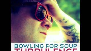 Bowling For Soup  quotTurbulencequot [upl. by Eitsirk587]