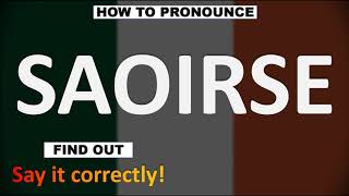 How to Pronounce SAOIRSE CORRECTLY [upl. by Droffats759]