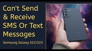 How To Fix A Samsung Galaxy S22S23 That Cant Send amp Receive SMS Or Text Messages [upl. by Aihsenal]