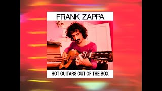 Frank Zappa Hot Guitars Out Of The Box [upl. by Aiekam]