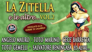 Canzoni Folk Calabresi  La Zitella e le altre Vol2 FULL ALBUM [upl. by Lagas481]