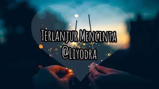 LyodraTerlanjur Mencinta lirik [upl. by Leasa816]