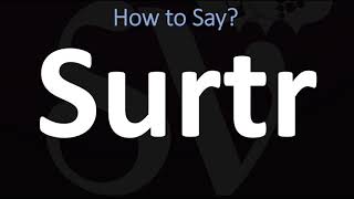 How to Pronounce Surtr CORRECTLY [upl. by Wolliw]