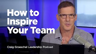 How to Inspire Your Team  Craig Groeschel Leadership Podcast [upl. by Sikorski452]