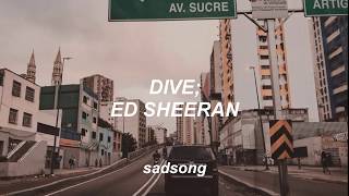 Dive  Ed Sheeran Traducida al Español [upl. by Topping]