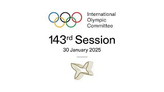 143rd IOC Session [upl. by Lertnek]