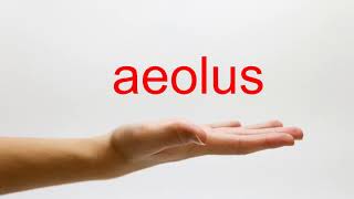 How to Pronounce aeolus  American English [upl. by Armin370]