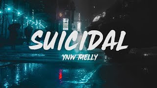 YNW Melly  Suicidal Lyrics [upl. by Peggie]