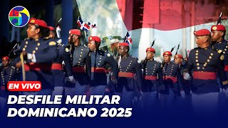 EN VIVO DESFILE MILITAR DOMINICANO 2025 [upl. by Anaud]