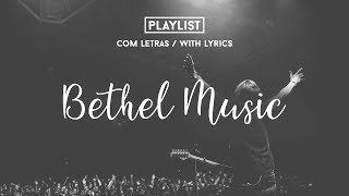 Playlist Bethel Music With Lyrics Praise amp Worship Songs [upl. by Lagiba463]