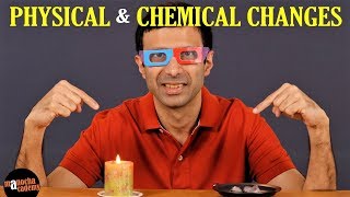 Physical and Chemical Changes [upl. by Eelyrag]