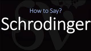 How to Pronounce Schrodinger CORRECTLY [upl. by Nocaed]