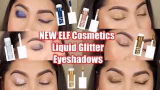 NEW  ELF Cosmetics Liquid Glitter Eyeshadows  EYE SWATCHES [upl. by Ehsom511]