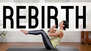 Rebirth Yoga  24Minute Yoga Flow [upl. by Oilicec]