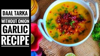 Tarka Dal Recipe Daal Tarka Dal Fry Without Onion And Garlic Dal Tadka Without Onion And Garlic [upl. by Struve]