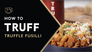 HOW TO TRUFF Truffle Fusilli Recipe [upl. by Bringhurst407]