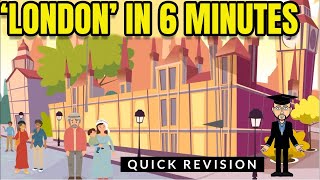 London in 6 Minutes Quick Revision [upl. by Cindee236]