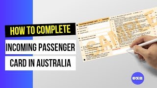 How to complete an Incoming Passenger Card in Australia [upl. by Anawqahs]