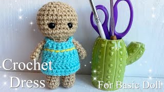 Crochet Dress for Basic doll Pattern [upl. by Garrard]