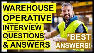 WAREHOUSE OPERATIVE Interview Questions And Answers How To PASS A WAREHOUSE WORKER Interview [upl. by Batish133]