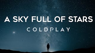 Coldplay  A Sky Full Of Stars Lyrics [upl. by Novert390]