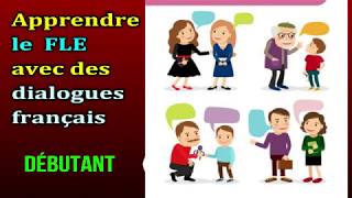 Débutant  Apprendre le FLE avec des dialogues français  French easy conversation [upl. by Haman446]