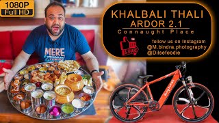 Khalbali Thali  Take A Challenge amp Win 60000Rs Worth Bicycle  Ardor 21  Connaught Place [upl. by Hayarahs]