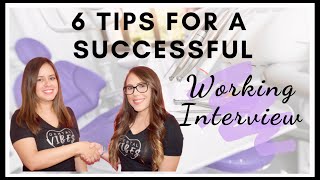 DENTAL ASSISTING  WORKING INTERVIEW TIPS  6 Tips To Help You Get The Job [upl. by Allecnirp445]