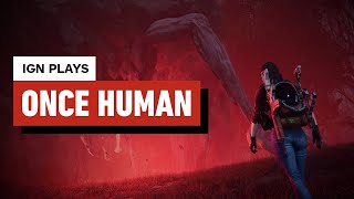 IGN Plays Once Human [upl. by Siahc254]