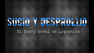 Sucio y Desprolijo El Heavy Metal en Argentina  Documental completo [upl. by Arted373]