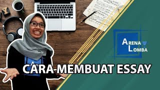 6 Cara Membuat Essay Yang Baik  ArenaMenulis  Juara [upl. by Aicilat]