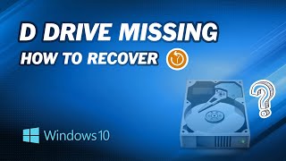 How to Recover D Drive Suddenly Missing in Windows 10 [upl. by Jorey]