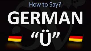 How to Pronounce Ü  The German Umlaut Ü [upl. by Anirdnajela]