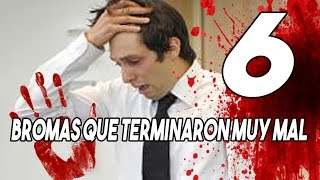 6 BROMAS inocentes que terminaron MUY MAL [upl. by Dygal737]