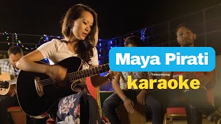 Maya Pirati Karaoke  Trishna Gurung [upl. by Edla]