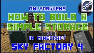 Minecraft  Sky Factory 4  How to Build a Simple Storage [upl. by Brag]