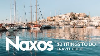 NAXOS Travel Guide Top 10 things to do 🇬🇷 [upl. by Gwennie]