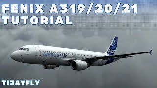 MSFS Fenix A319  A320  A321  Full Flight Tutorial [upl. by Melac]