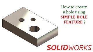 ⚡SOLIDWORKS TUTORIAL  How to create a hole using SIMPLE HOLE FEATURE [upl. by Westney]