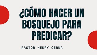 COMO HACER UN BOSQUEJO PARA PREDICAR [upl. by Irving]