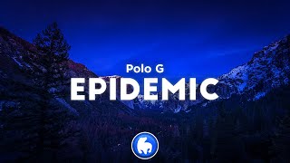 Polo G  Epidemic Clean  Lyrics [upl. by Leelaj]