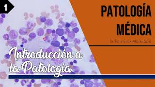 Introducción a la Patología [upl. by Nnayecats]