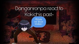 Danganronpa V3 react to Kokichis past as EriDanganronpaXMHA ⚠️FLASH WARNING⚠️ READ DESC PLEASE [upl. by Shirlie]