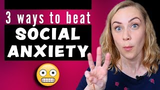 3 Ways to Beat Social Anxiety [upl. by Eceryt]