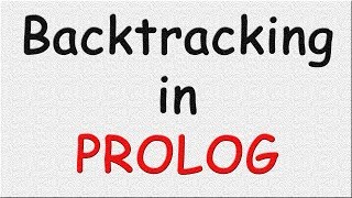 Backtracking in PROLOG with CODE [upl. by Enomar]