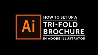 How To Create A Trifold Brochure in Adobe Illustrator [upl. by Robbins]