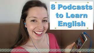 8 Podcasts for Fluent English Advanced English Listening [upl. by Ahsram]