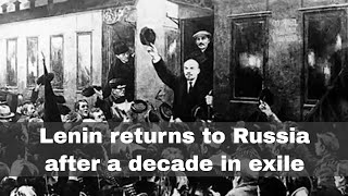 16th April 1917 Lenin arrives back in Russia in the sealed train after a decade in exile [upl. by Trinatte285]