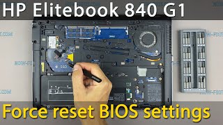 How to force reset bios settings HP Elitebook 840 G1 or CMOS battery replacement [upl. by Nada562]