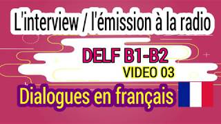 Dialogues en français  Linterview à la radio Niveau B1B2  Vidéo 3 [upl. by Aremus]